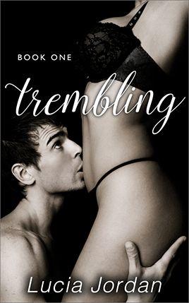 Trembling by author Lucia Jordan. Book One cover.
