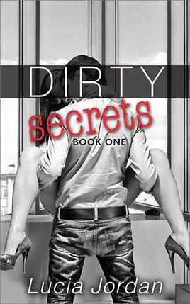 Dirty Secrets by author Lucia Jordan. Book One cover.