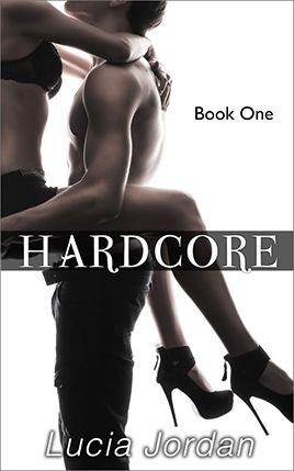 Hardcore by author Lucia Jordan. Book One cover.