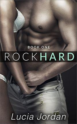 Rock Hard by author Lucia Jordan. Book One cover.