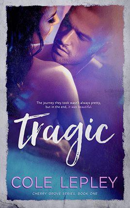 Tragic by author Cole Lepley. Book One cover.