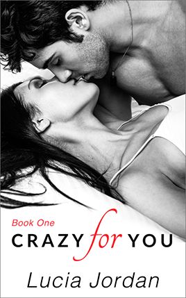Crazy For You by author Lucia Jordan. Book One cover.