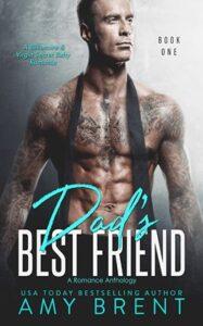 Dad's Best Friend by author Amy Brent. Book One cover.