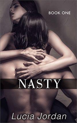 Nasty by author Lucia Jordan. Book One cover.