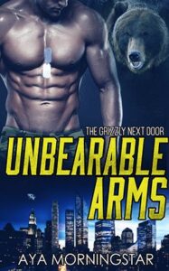 Unbearable Arms by author Aya Morningstar. Book One cover.