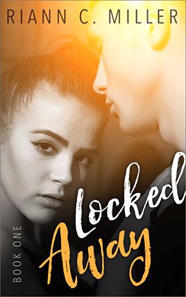 Locked Away by author Riann C. Miller. Book One cover.
