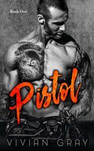 Pistol by author Vivian Gray. Book One cover.