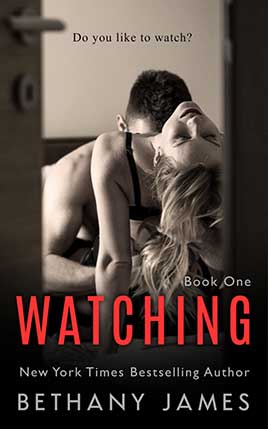 Watching by author Bethany James. Book One cover.