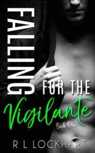 Falling for the Vigilante by author R L Lockhart. Book One cover.