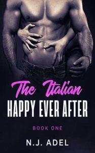 The Italian Happily Ever After by author N.J. Adel. Book One cover.