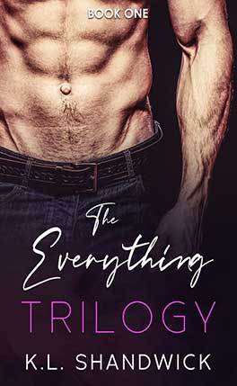 The Everything Trilogy by author K.L. Shandwick. Book One cover.