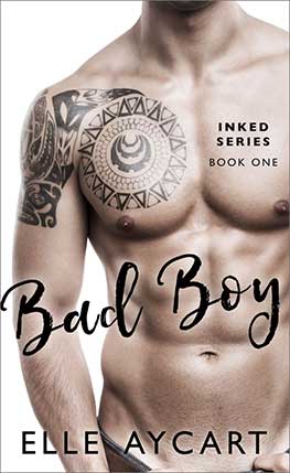 Bad Boy by author Elle Aycart. Book One cover.
