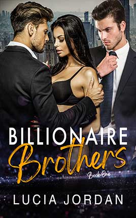 Billionaire Brothers by author Lucia Jordan. Book One cover.