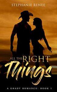 All the Right Things by author Stephanie Renee. Book One cover.