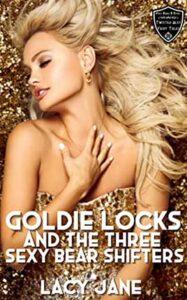Goldie Locks and the Three Sexy Bear Shifters by author Lacy Jane. Book One cover.