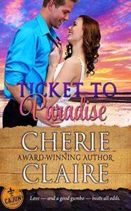 Ticket to Paradise by author Cherie Claire. Book One cover.