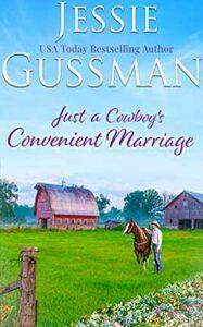 Just a Cowboy's Convenient Marriage by author Jessie Gussman. Book One cover.