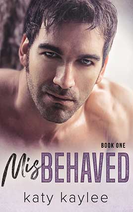 Misbehaved by author Katy Kaylee. Book One cover.