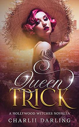 Queen Trick by author Charlii Darling. Book One cover.