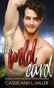 The Wild Card by author Cassie-Ann L. Miller. Book Three cover.
