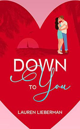 Down to You by author Lauren Lieberman book cover.