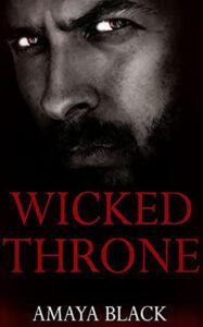 Wicked Throne by author Amaya Black. Book One cover.