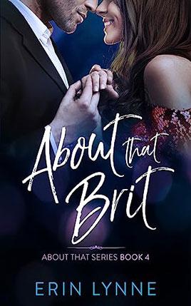 About That Brit by author Erin Lynne. Book Four cover.