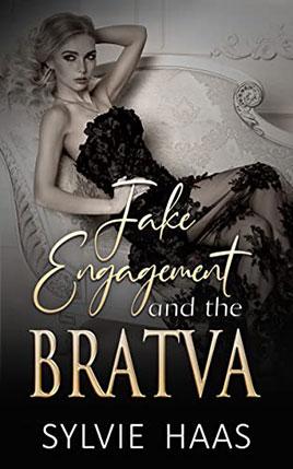 Fake Engagement and the Bratva by author Sylvie Haas book cover.