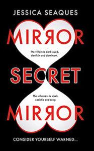 MIRROR SECRET MIRROR by author Jessica Seaques book cover.