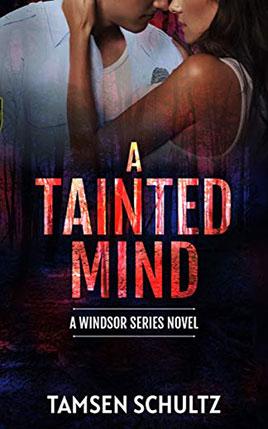 A Tainted Mind by author Tamsen Schultz. Book One cover.