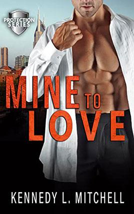 Mine to Love by author Kennedy L. Mitchell book cover.