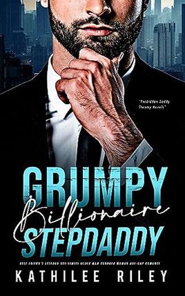 Grumpy Billionaire Stepdaddy by author Kathilee Riley book cover.