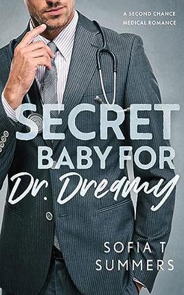 Secret Baby for Dr. Dreamy by author Sofia T Summers book cover.