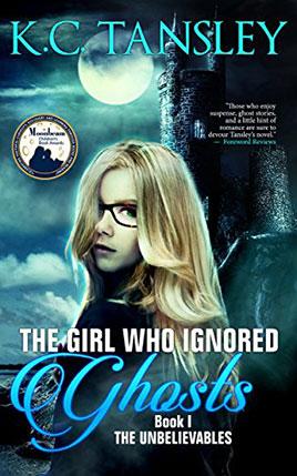 The Girl Who Ignored Ghosts by author K.C. Tansley. Book One cover.