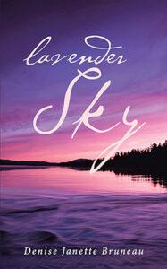 Lavender Sky by author Denise Janette Bruneau book cover.