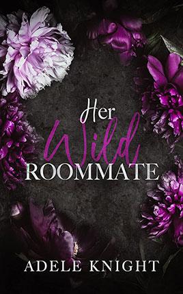 Her Wild Roommate by author Adele Knight book cover.