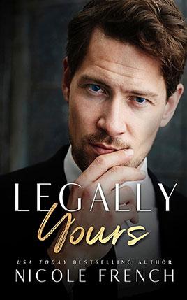 Legally Yours by author Nicole French. Book One cover.