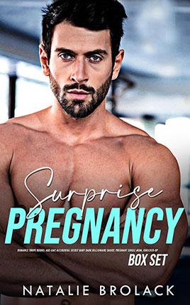 Surprise-Pregnancy Romance Box Set by author Natalie Brolack. Book Three cover.