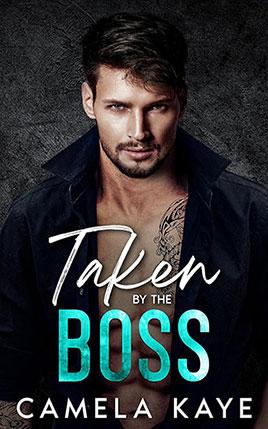 Taken by the Boss by author Camela Kaye book cover.
