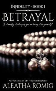 Betrayal by author Aleatha Romig. Book One cover.