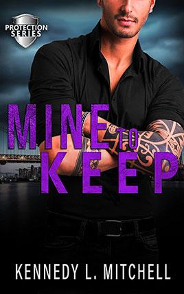 Mine to Keep by author Kennedy L. Mitchell book cover.