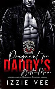 Pregnant for Daddy’s Best-Man by author Izzie Vee. Book Seventeen cover.