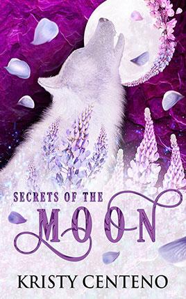 Secrets of the Moon by author Kristy Centeno book cover.