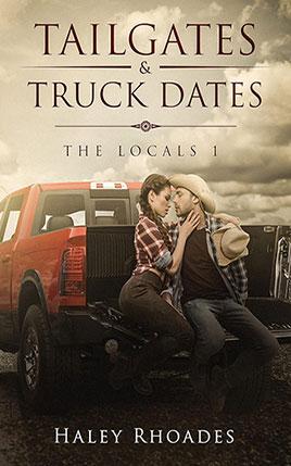 Tailgates & Truck Dates by author Haley Rhoades. Book One cover.