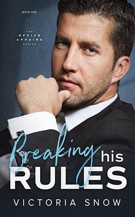 Breaking His Rules by author Victoria Snow. Book One cover.