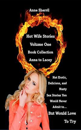 Hotwife Stories Collector’s Edition by author Anne Sherril book cover.
