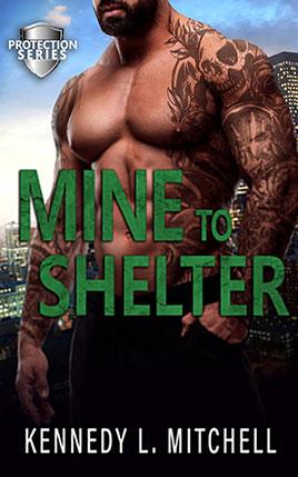 Mine to Shelter by author Kennedy L. Mitchell book cover.
