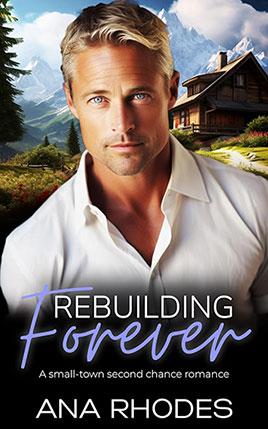 Rebuilding Forever by author Ana Rhodes book cover.