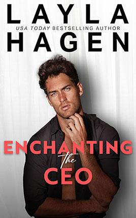 Enchanting The CEO by author Layla Hagen book cover.