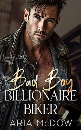 Bad Boy Billionaire Biker by author Aria McDow book cover.